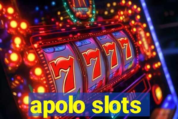 apolo slots